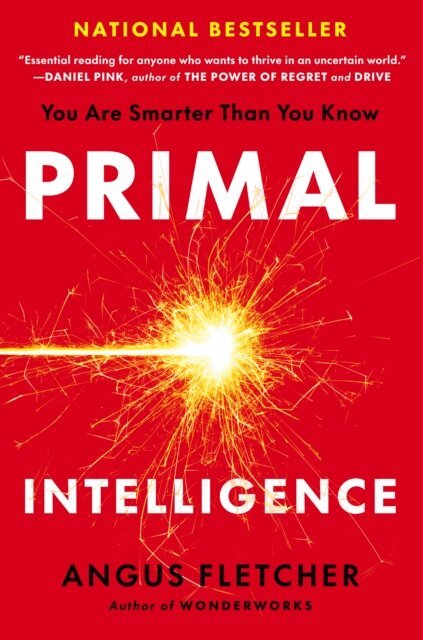Angus Fletcher - Primal Intelligence, E-bok