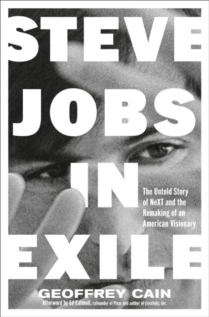 Geoffrey Cain - Steve Jobs in Exile, E-bok