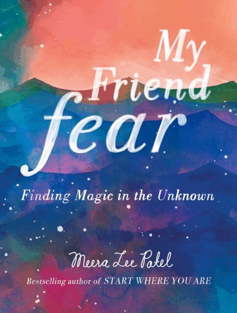 Meera Lee Patel - My Friend Fear, E-bok