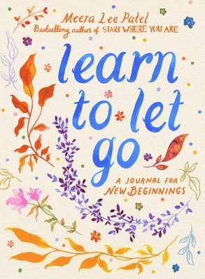 Meera Lee Patel - Learn to Let Go, Häftad