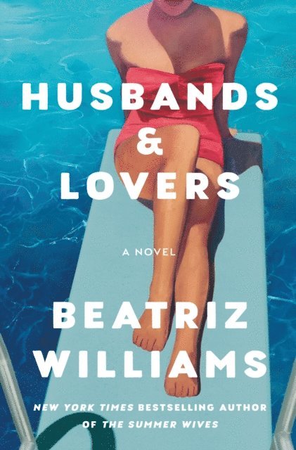 Beatriz Williams - Husbands & Lovers, E-bok