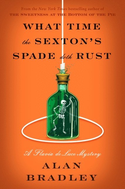 Alan Bradley - What Time the Sexton's Spade Doth Rust, E-bok