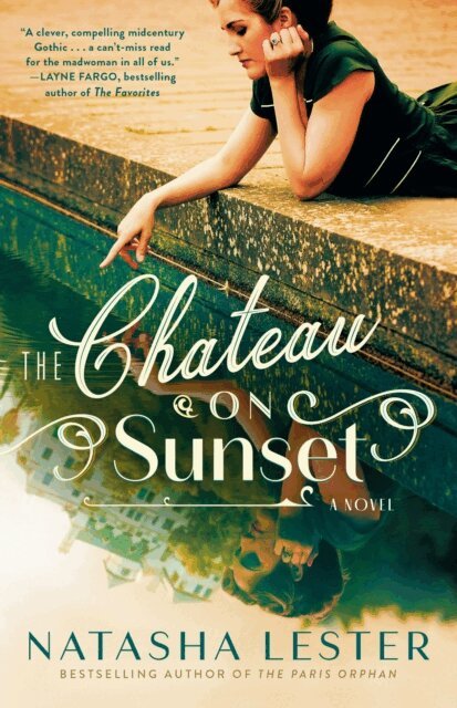 Natasha Lester - Chateau on Sunset, E-bok