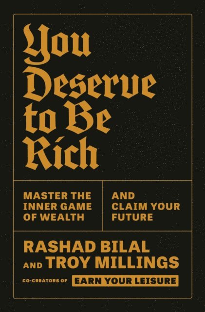Troy Millings, Rashad Bilal - You Deserve to Be Rich, E-bok