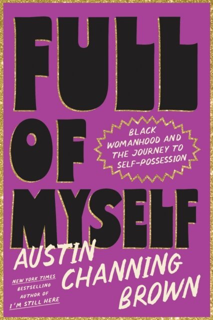 Austin Channing Brown - Full of Myself, E-bok