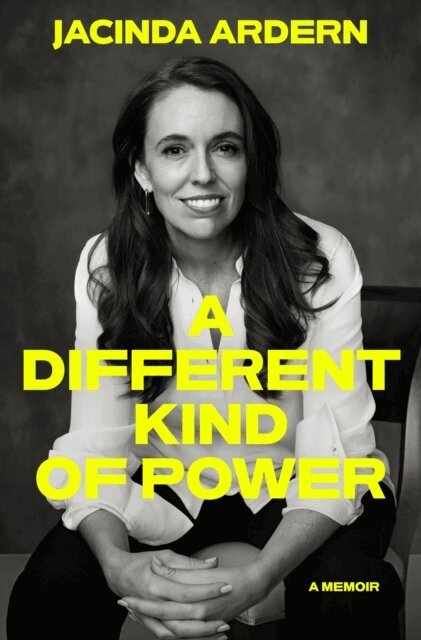Jacinda Ardern - Different Kind of Power, E-bok