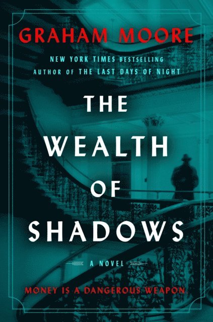 Graham Moore - Wealth of Shadows, E-bok