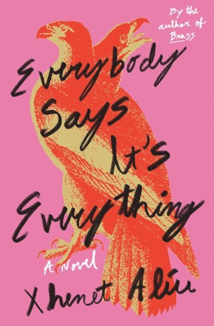Xhenet Aliu - Everybody Says It's Everything, E-bok