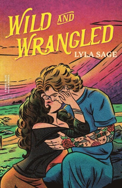 Lyla Sage - Wild and Wrangled, E-bok