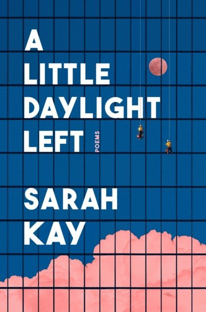 Sarah Kay - Little Daylight Left, E-bok