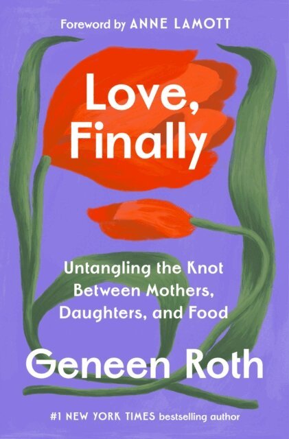 Geneen Roth - Love, Finally, E-bok