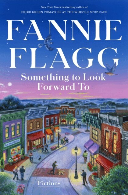 Fannie Flagg - Something to Look Forward To, E-bok