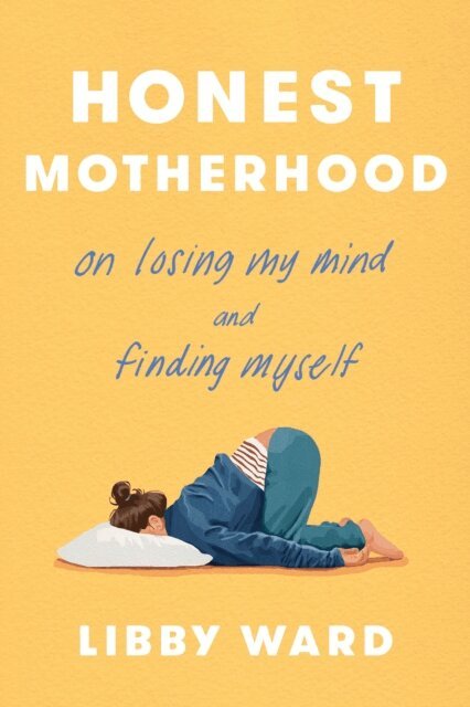 Libby Ward - Honest Motherhood, E-bok. Tillgänglighet: Lägg i varukorg