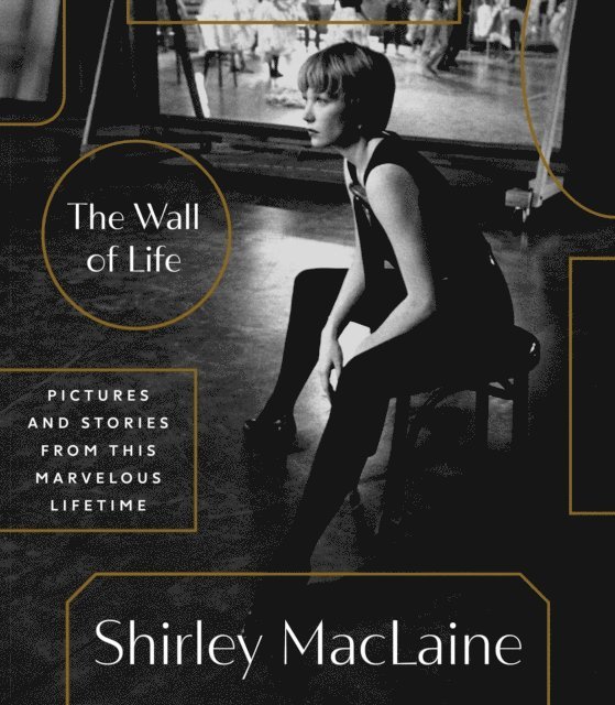 Shirley MacLaine - Wall of Life, E-bok