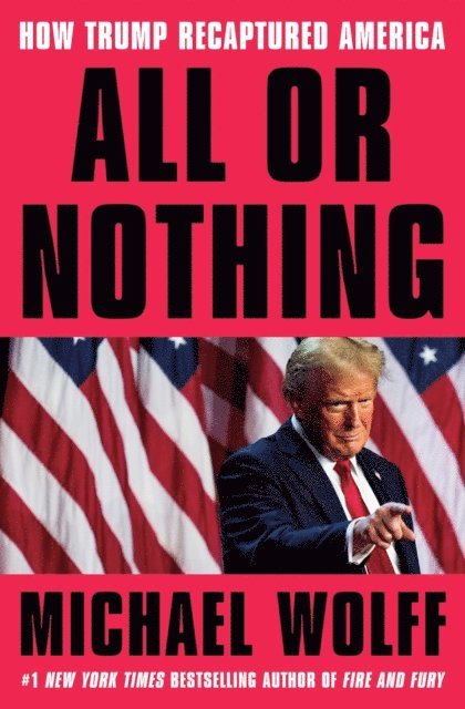 Michael Wolff - All or Nothing, E-bok