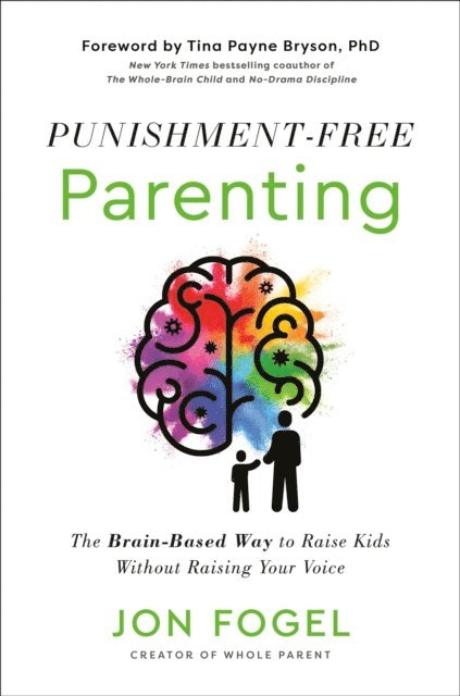 Jon Fogel - Punishment-Free Parenting, E-bok