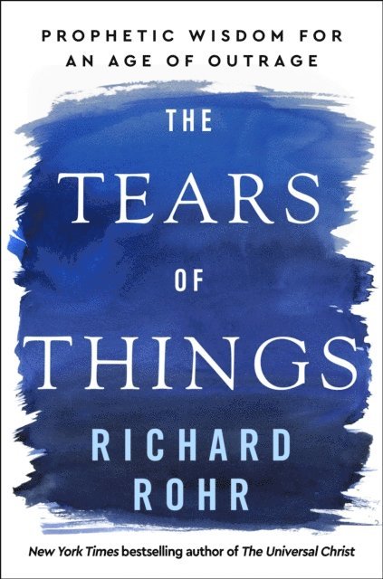 Richard Rohr - Tears of Things, E-bok