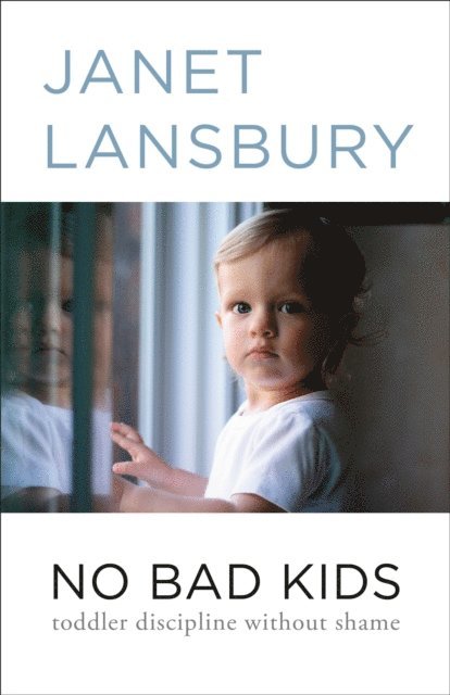 Janet Lansbury - No Bad Kids, E-bok