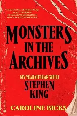 Monsters in the Archives: My Year of Fear with Stephen King