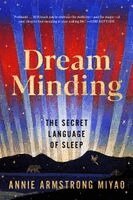Annie Armstrong Miyao - Dream Minding: The Secret Language of Sleep, Inbunden. Tillgänglighet: Kommande