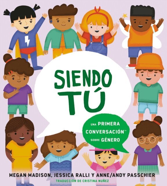 Jessica Ralli, Megan Madison - Siendo t : una primera conversaci n sobre g nero, E-bok