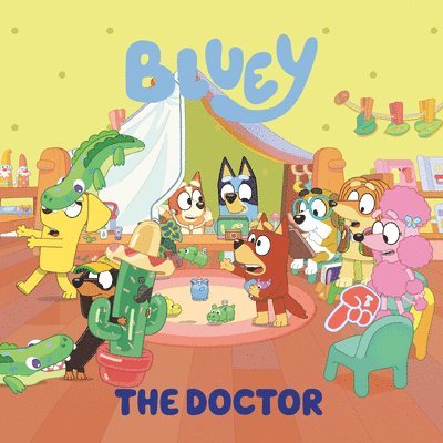 Penguin Young Readers Licenses - Bluey: The Doctor, Häftad