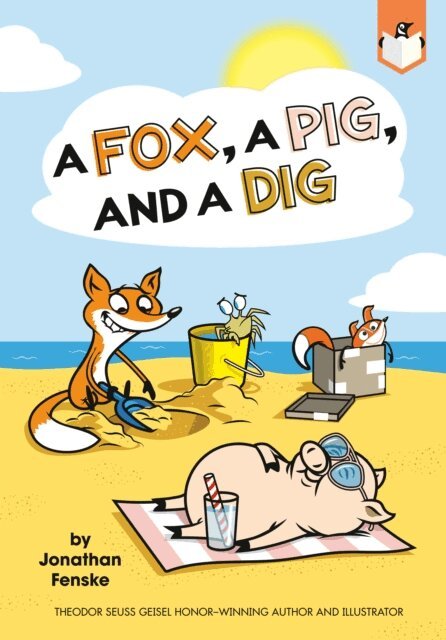 Jonathan Fenske - Fox, a Pig, and a Dig, E-bok