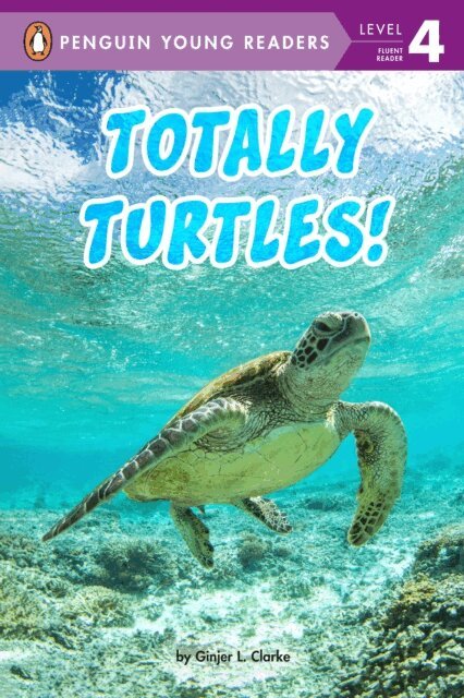 Ginjer L. Clarke - Totally Turtles!, E-bok