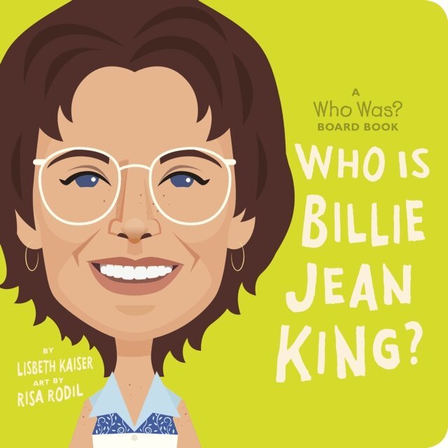 Lisbeth Kaiser - Who Is Billie Jean King?: A Who Was? Board Book, E-bok
