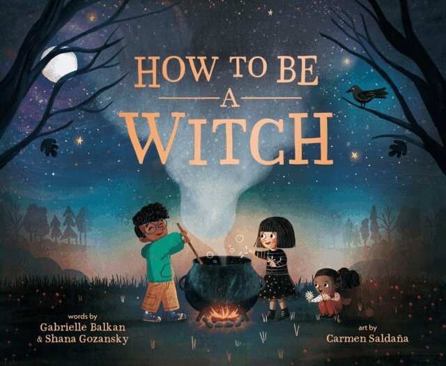 Shana Gozansky, Gabrielle Balkan - How to Be a Witch, E-bok