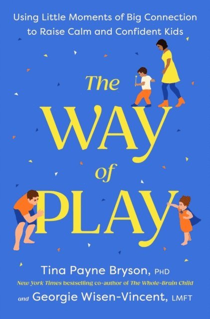 Georgie Wisen-Vincent, Tina Payne Bryson - Way of Play, E-bok