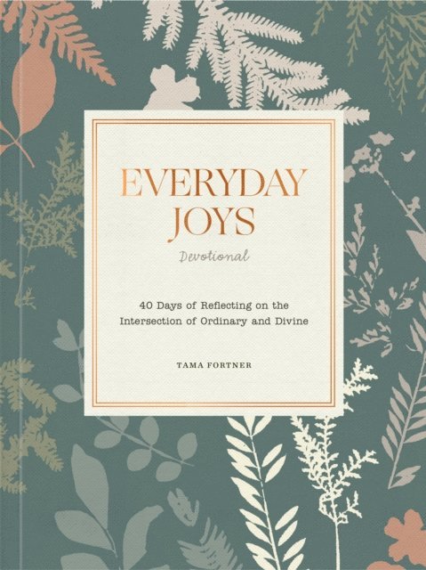 Tama Fortner - Everyday Joys Devotional, E-bok