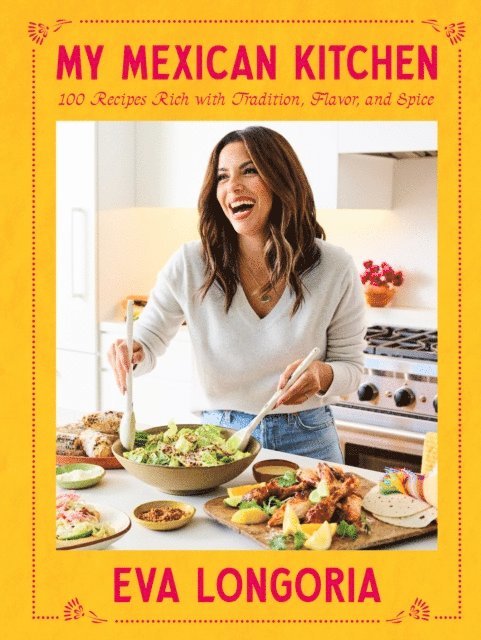 Eva Longoria - My Mexican Kitchen, E-bok