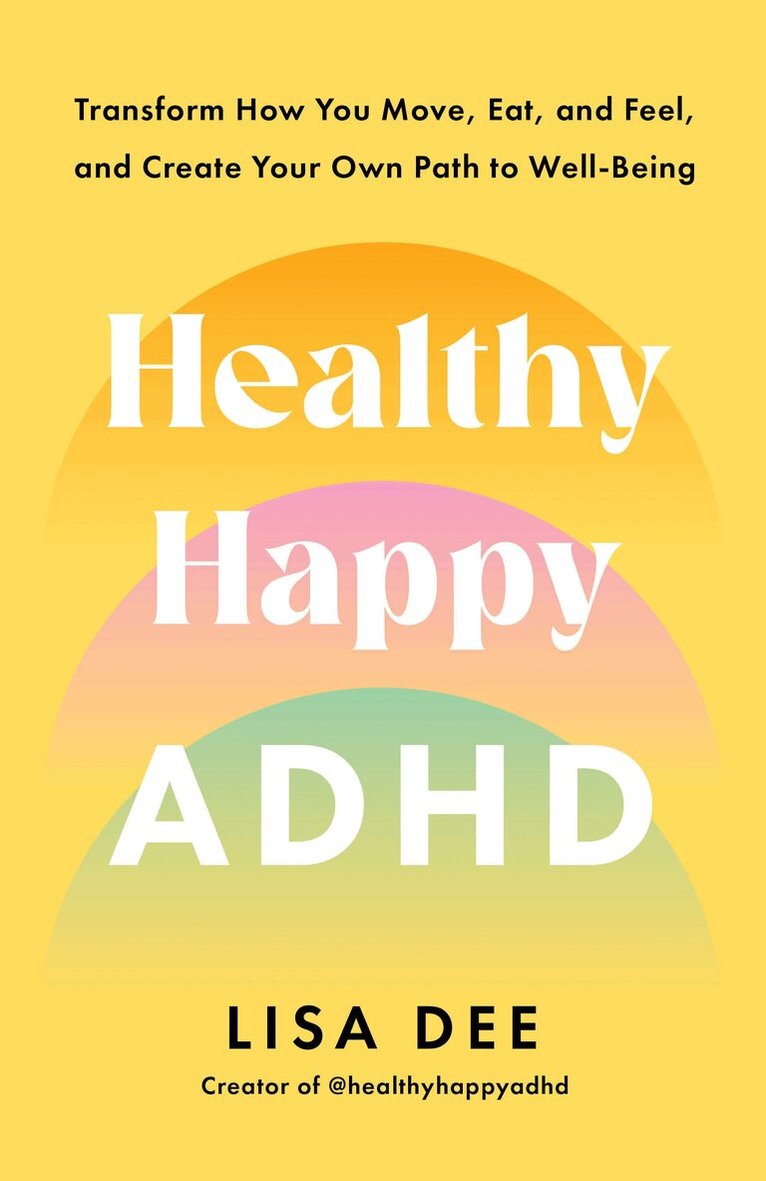 Lisa Dee - Healthy Happy ADHD, Häftad
