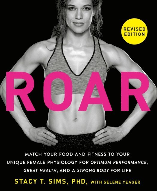 PhD Stacy T. Sims - ROAR, Revised Edition, E-bok