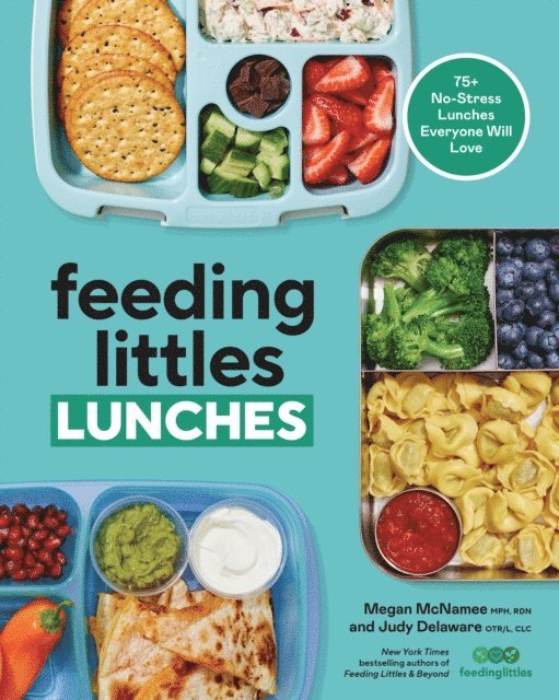 CLC Judy Delaware, OTR/L, RDN Megan McNamee, MPH - Feeding Littles Lunches, E-bok. Tillgänglighet: Lägg i varukorg