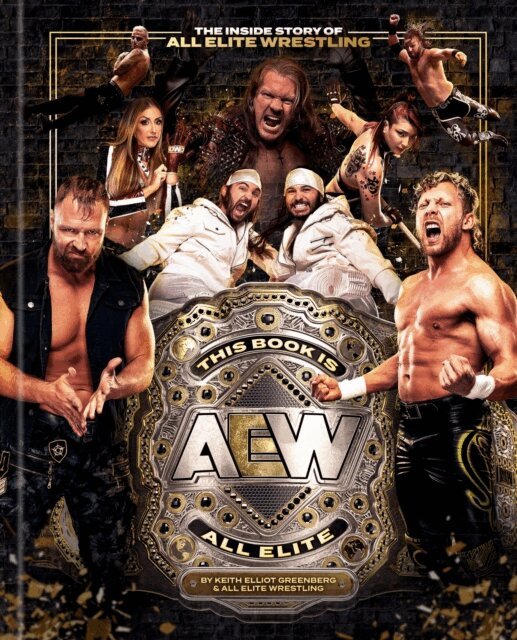 Keith Elliot Greenberg - This Book Is All Elite: The Inside Story of All Elite Wrestling, E-bok