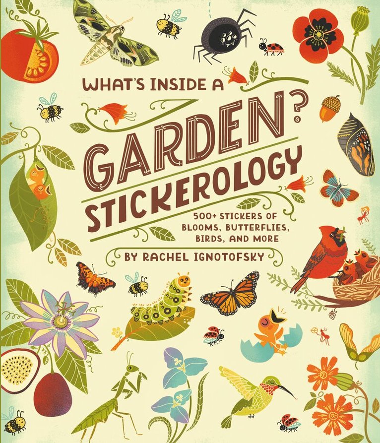 Rachel Ignotofsky - What's Inside a Garden? Stickerology, Övrigt