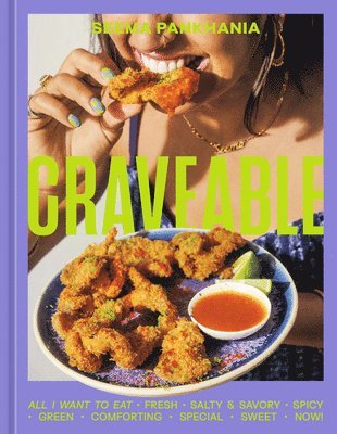 Seema Pankhania - Craveable: All I Want to Eat [A Cookbook], Inbunden. Tillgänglighet: Lägg i varukorg