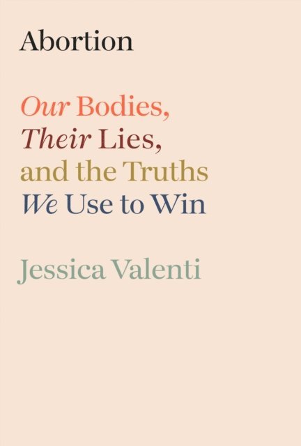 Jessica Valenti - Abortion, E-bok