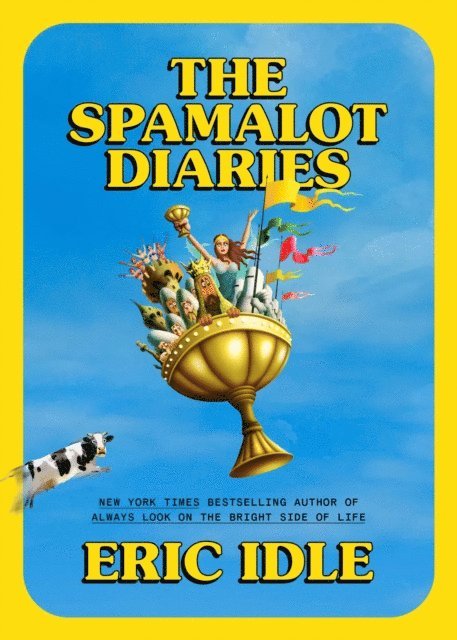 Eric Idle - Spamalot Diaries, E-bok