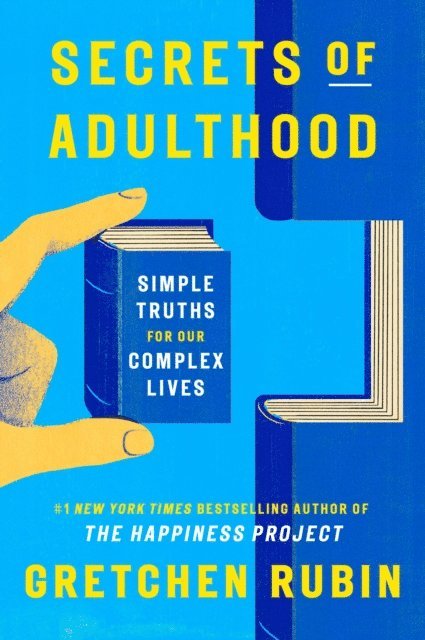 Gretchen Rubin - Secrets of Adulthood, E-bok
