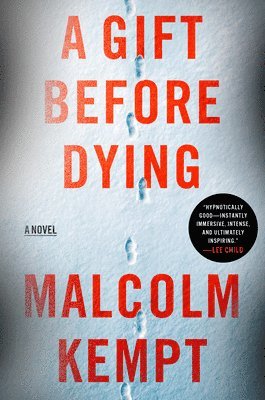 Malcolm Kempt - A Gift Before Dying, Inbunden. Tillgänglighet: Lägg i varukorg