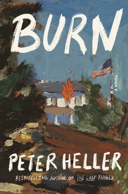 Peter Heller - Burn, E-bok