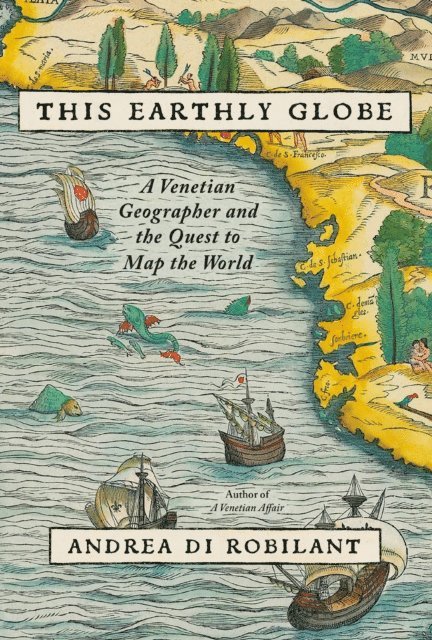 Andrea Di Robilant - This Earthly Globe, E-bok. Tillgänglighet: Lägg i varukorg