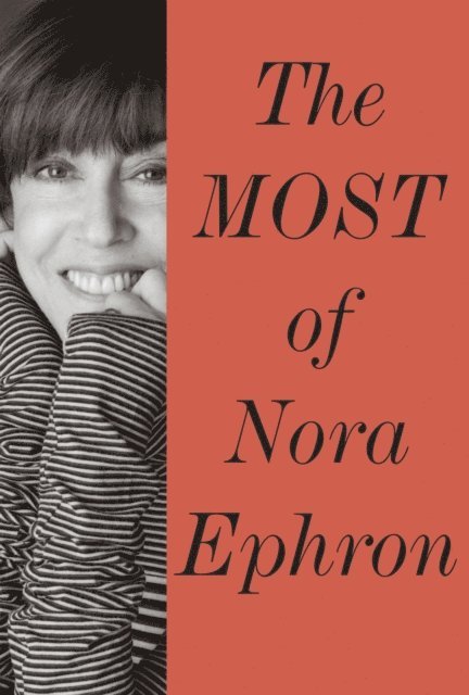 Nora Ephron - Most of Nora Ephron, E-bok