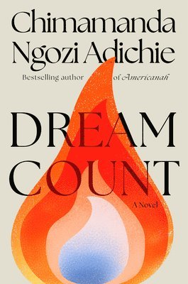 Chimamanda Ngozi Adichie - Dream Count, Inbunden