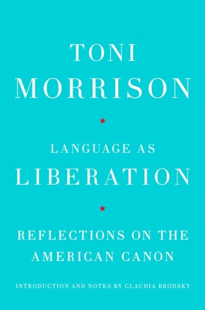 Toni Morrison - Language as Liberation, E-bok