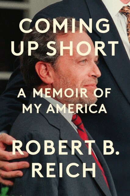 Robert B. Reich - Coming Up Short, E-bok