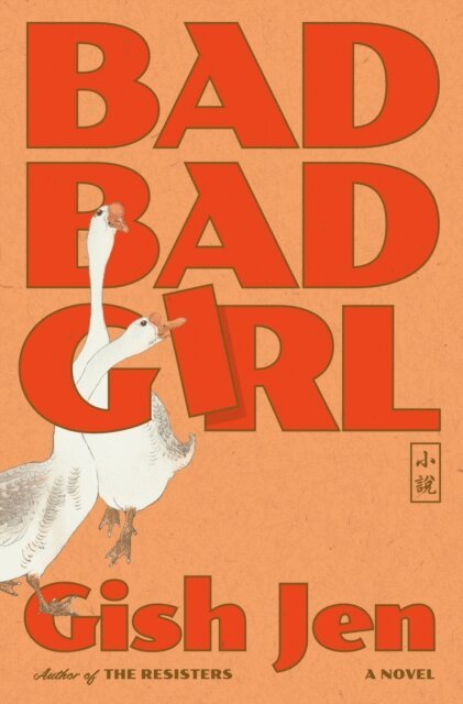 Gish Jen - Bad Bad Girl, E-bok